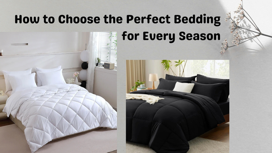How to Choose the Perfect Bedding for Every Season